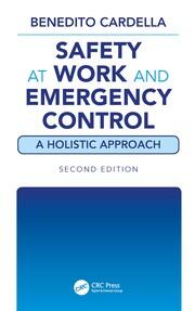 Safety at Work and Emergency Control: A Holistic Approach, Second Edition book cover