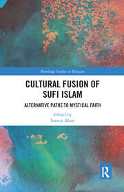 Cultural Fusion of Sufi Islam: Alternative Paths to Mystical Faith book cover