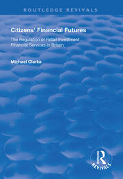 Citizens' Financial Futures: Regulation of Retail Investment Financial Services in Britain book cover
