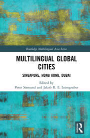 Multilingual Global Cities: Singapore, Hong Kong, Dubai book cover
