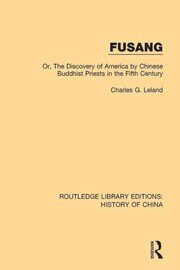Fusang: Or, The discovery of America by Chinese Buddhist Priests in the Fifth Century book cover