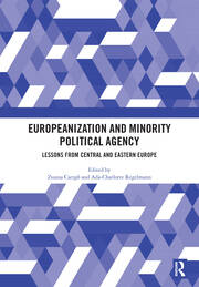 Europeanization and Minority Political Agency: Lessons from Central and Eastern Europe book cover
