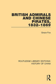 British Admirals and Chinese Pirates, 1832-1869 book cover