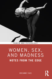 Women, Sex, and Madness: Notes from the Edge book cover