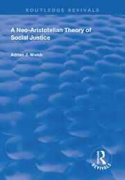 A Neo-Aristotelian Theory of Social Justice book cover