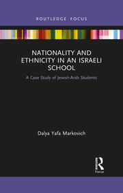 Nationality and Ethnicity in an Israeli School: A Case Study of Jewish-Arab Students book cover