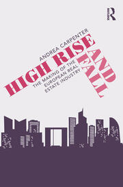 High Rise and Fall: The Making of the European Real Estate Industry book cover