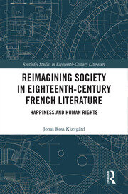 Reimagining Society in 18th Century French Literature: Happiness and Human Rights book cover
