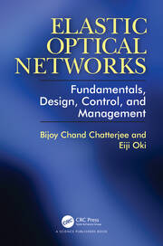 Elastic Optical Networks: Fundamentals, Design, Control, and Management book cover