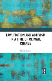 Law, Fiction and Activism in a Time of Climate Change book cover