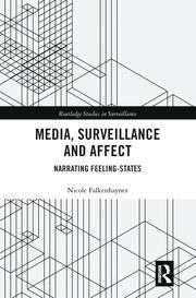 Media, Surveillance and Affect: Narrating Feeling-States book cover