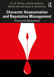 Character Assassination and Reputation Management: Theory and Applications book cover