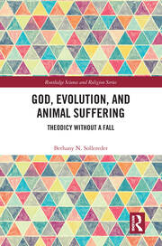 God, Evolution, and Animal Suffering: Theodicy without a Fall book cover