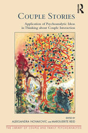 Couple Stories: Application of Psychoanalytic Ideas in Thinking about Couple Interaction book cover