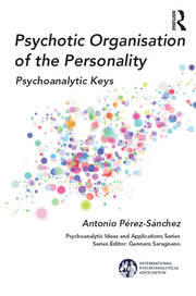 Psychotic Organisation of the Personality: Psychoanalytic Keys book cover