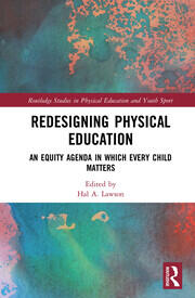 Redesigning Physical Education: An Equity Agenda in Which Every Child Matters book cover