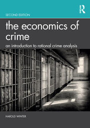 The Economics of Crime: An Introduction to Rational Crime Analysis book cover
