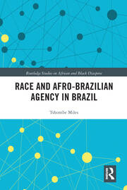 Race and Afro-Brazilian Agency in Brazil book cover