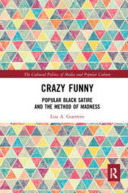 Crazy Funny: Popular Black Satire and The Method of Madness book cover