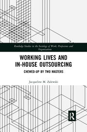 Working Lives and in-House Outsourcing: Chewed-Up by Two Masters book cover