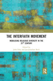 The Interfaith Movement: Mobilising Religious Diversity in the 21st Century book cover