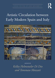 Artistic Circulation between Early Modern Spain and Italy book cover