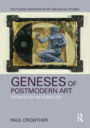 Geneses of Postmodern Art: Technology As Iconology book cover