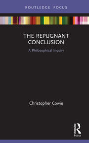 The Repugnant Conclusion: A Philosophical Inquiry book cover
