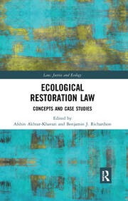 Ecological Restoration Law: Concepts and Case Studies book cover
