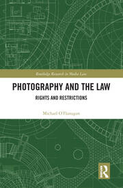 Photography and the Law: Rights and Restrictions book cover