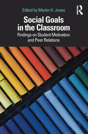 Social Goals in the Classroom: Findings on Student Motivation and Peer Relations book cover
