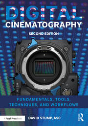 Digital Cinematography: Fundamentals, Tools, Techniques, and Workflows book cover