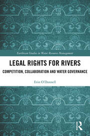Legal Rights for Rivers: Competition, Collaboration and Water Governance book cover