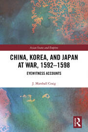 China, Korea & Japan at War, 1592–1598: Eyewitness Accounts book cover