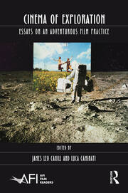 Cinema of Exploration: Essays on an Adventurous Film Practice book cover