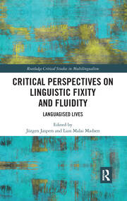 Critical Perspectives on Linguistic Fixity and Fluidity: Languagised Lives book cover