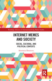 Internet Memes and Society: Social, Cultural, and Political Contexts book cover