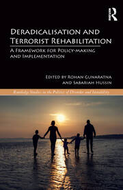 Deradicalisation and Terrorist Rehabilitation: A Framework for Policy-making and Implementation book cover