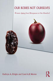 Our Bodies Not Ourselves: WOMEN AGING FROM MENOPAUSE TO ONE HUNDRED book cover