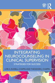 Integrating Neurocounseling in Clinical Supervision: Strategies for Success book cover