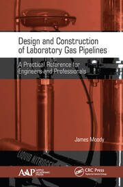 Design and Construction of Laboratory Gas Pipelines: A Practical Reference for Engineers and Professionals book cover