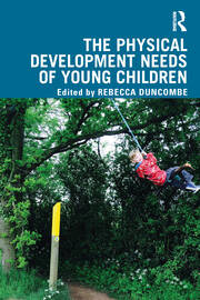 The Physical Development Needs of Young Children book cover