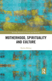 Motherhood, Spirituality and Culture book cover