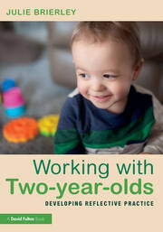 Working with Two-year-olds: Developing Reflective Practice book cover
