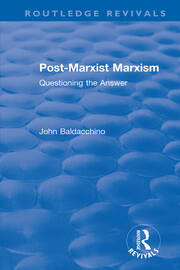 Post-Marxist Marxism: Questioning the Answer book cover