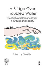 A Bridge Over Troubled Water: Conflicts and Reconciliation in Groups and Society book cover