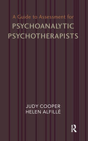 A Guide to Assessment for Psychoanalytic Psychotherapists book cover