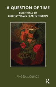 A Question of Time: Essentials of Brief Dynamic Psychotherapy book cover