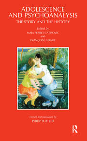 Adolescence and Psychoanalysis: The Story and the History book cover