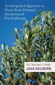 An Integrated Approach to Short-Term Dynamic Interpersonal Psychotherapy: A Clinician's Guide book cover